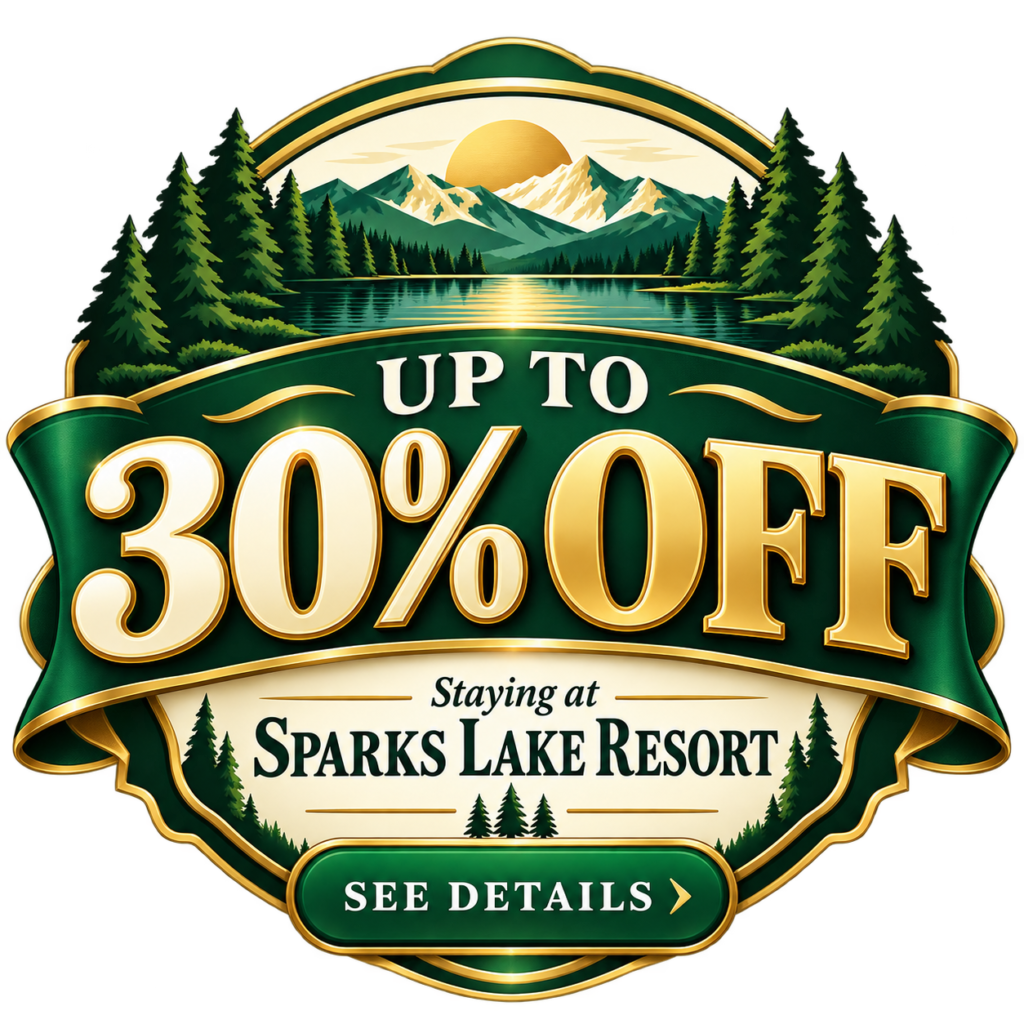 Save 25% Weekly or 30% Monthly at Sparks Lake Resort